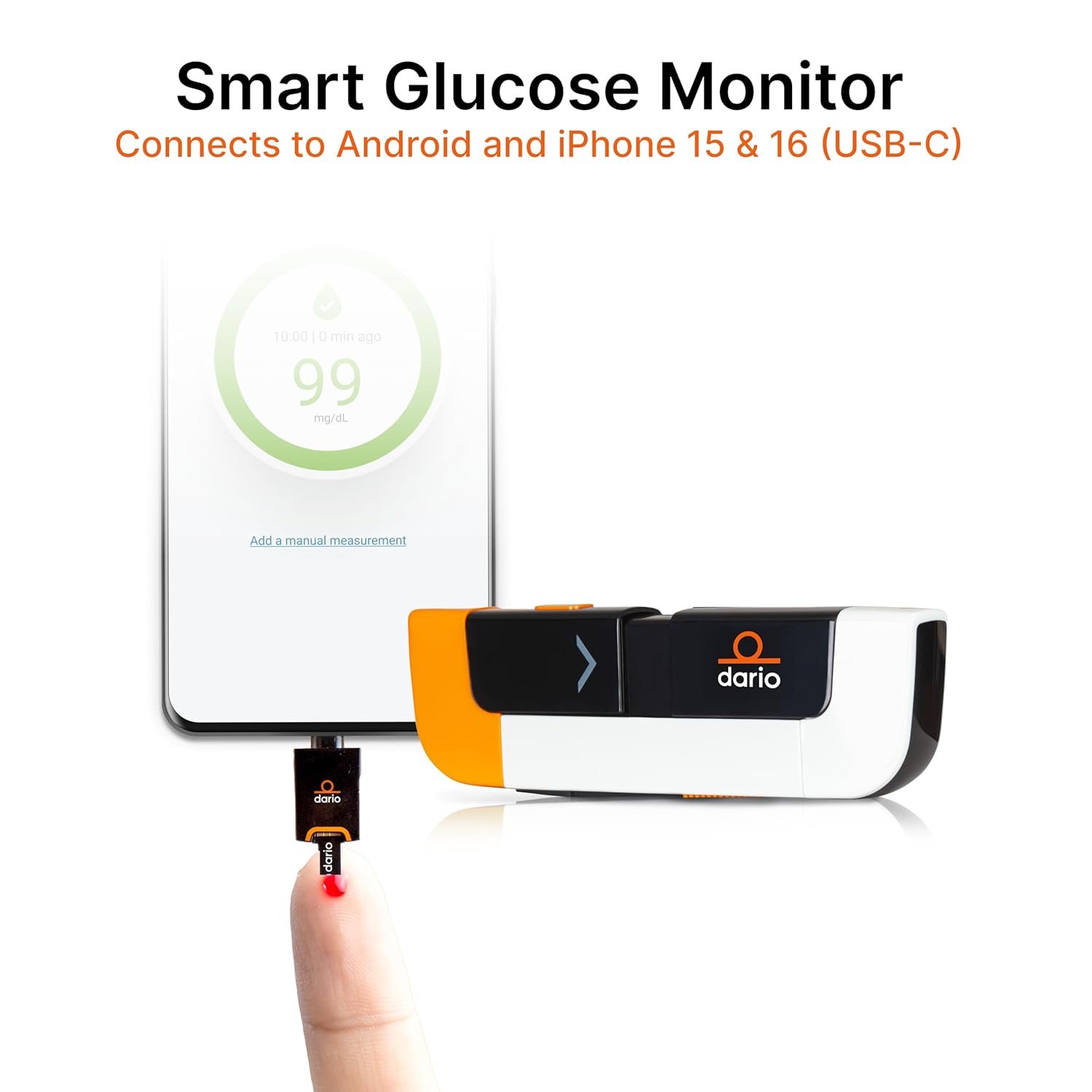 DARIO Smart Glucose Monitor Kit | Test Blood Sugar Levels  Manage Diabetes, Testing Kit Includes: Glucometer with 25 Strips, 10 Sterile lancets (USB-C Port - for Android and iPhone 15  16 Only)